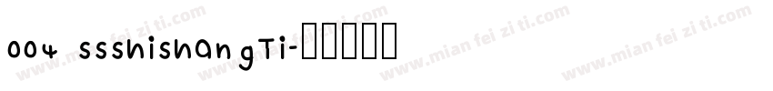 004 ssshishangTi字体转换